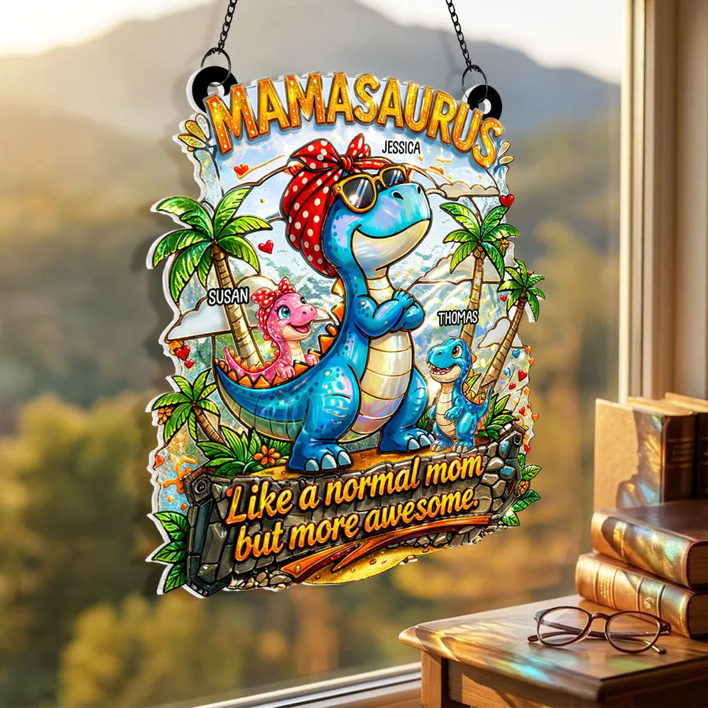 Personalized Mamasaurus Acrylic Suncatcher Ornament for Window Decor, Bright Sunlight Reflection, Unique Gift for Mom