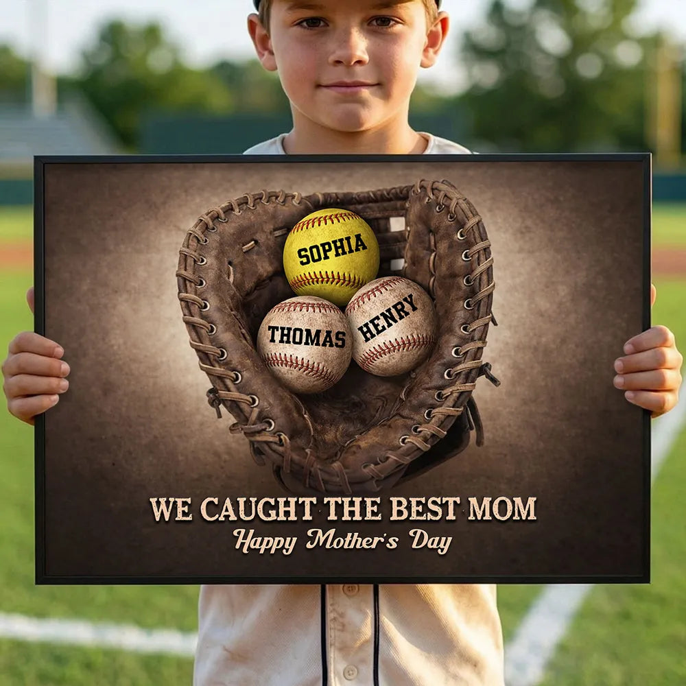 Personalized Baseball Glove Poster We Caught The Best Mom Wall Art Happy Mother's Day Unique Gift for Mom