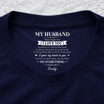 My Husband I Love You Inside Neck Print Classic Tee, Personalized Keepsake Gift For Your Soulmate