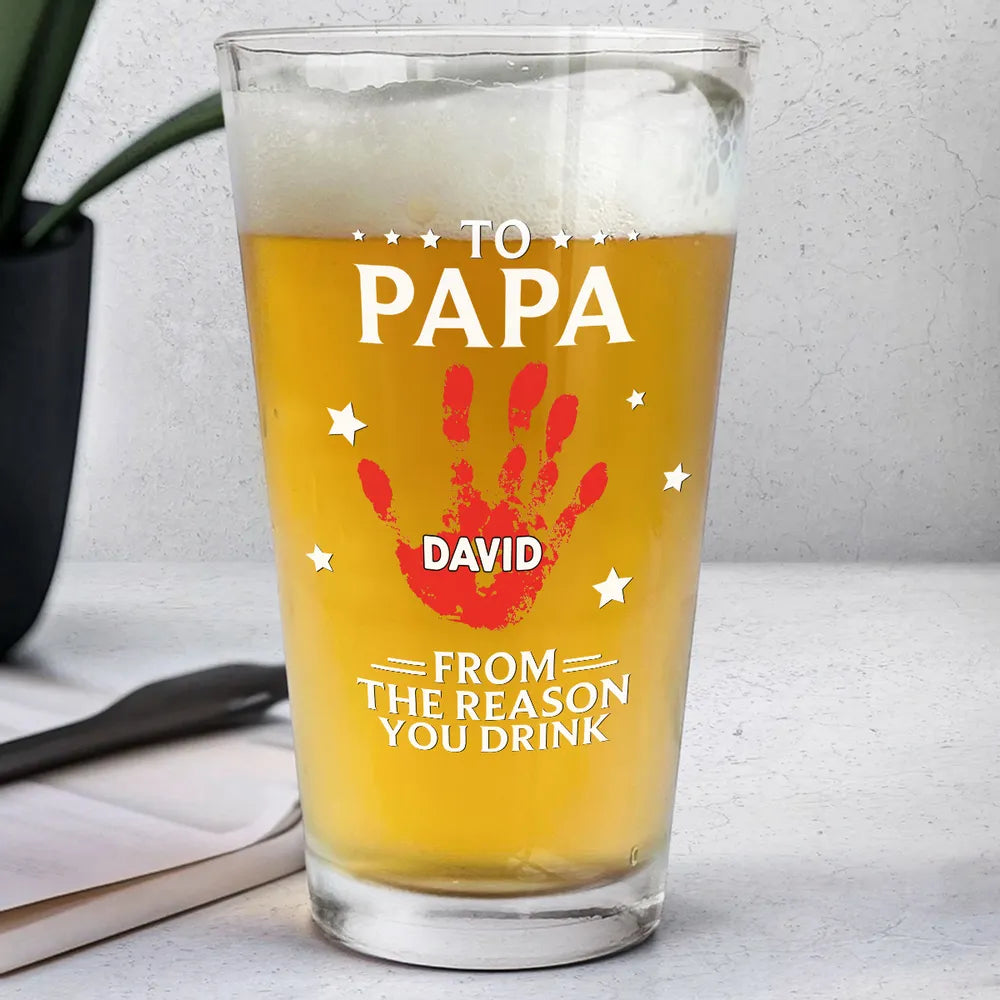 Beer Glass Personalized for Papa, From The Reasons You Drink Quote Style, Classy Custom Gift Idea for Father's Day