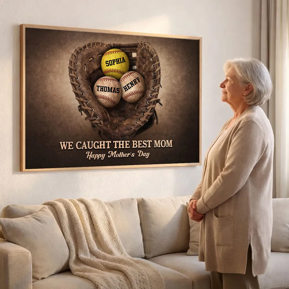 Personalized Baseball Glove Poster We Caught The Best Mom Wall Art Happy Mother's Day Unique Gift for Mom
