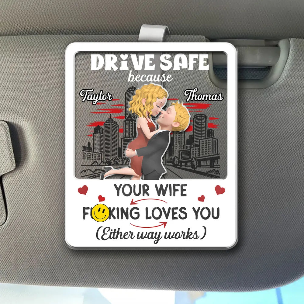 Personalized Acrylic Car Visor Clip, Drive Safe Hugging Couple, Unique Gift for Husband's Daily Drives