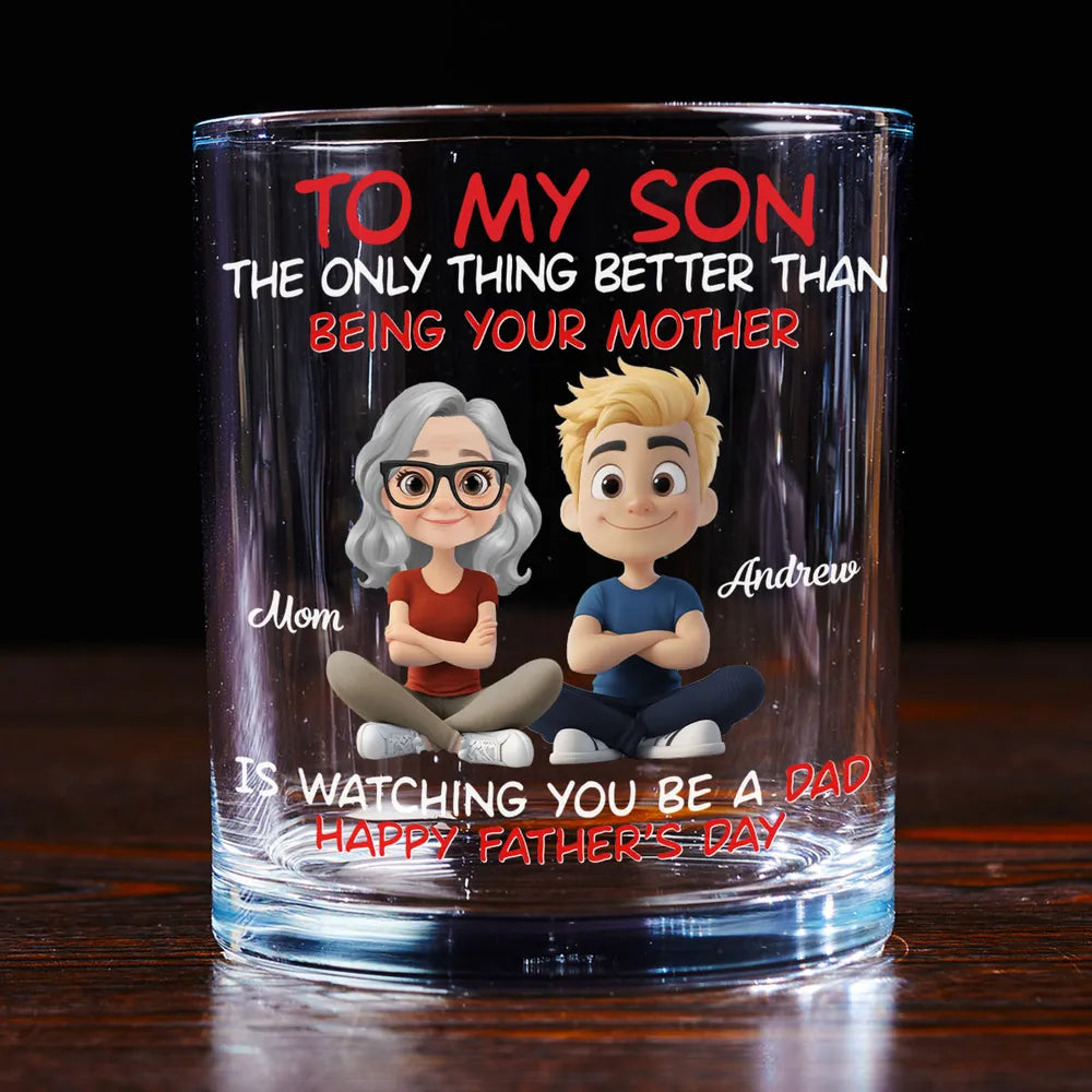 Watching My Son Be a Dad Whiskey Glass, Personalized Unique Gift from Mom with Cute Cartoon Art