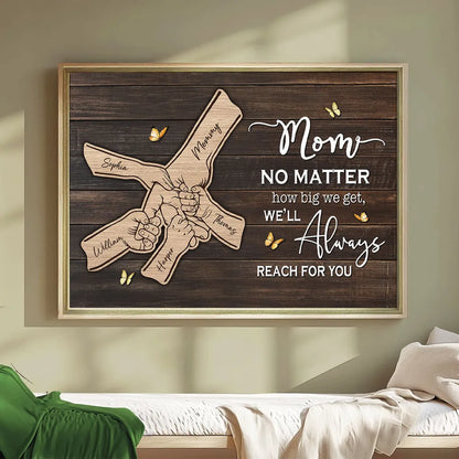 Mom We'll Always Reach For You Poster, Personalized Hand-Holding Design, Meaningful Gift for Mom