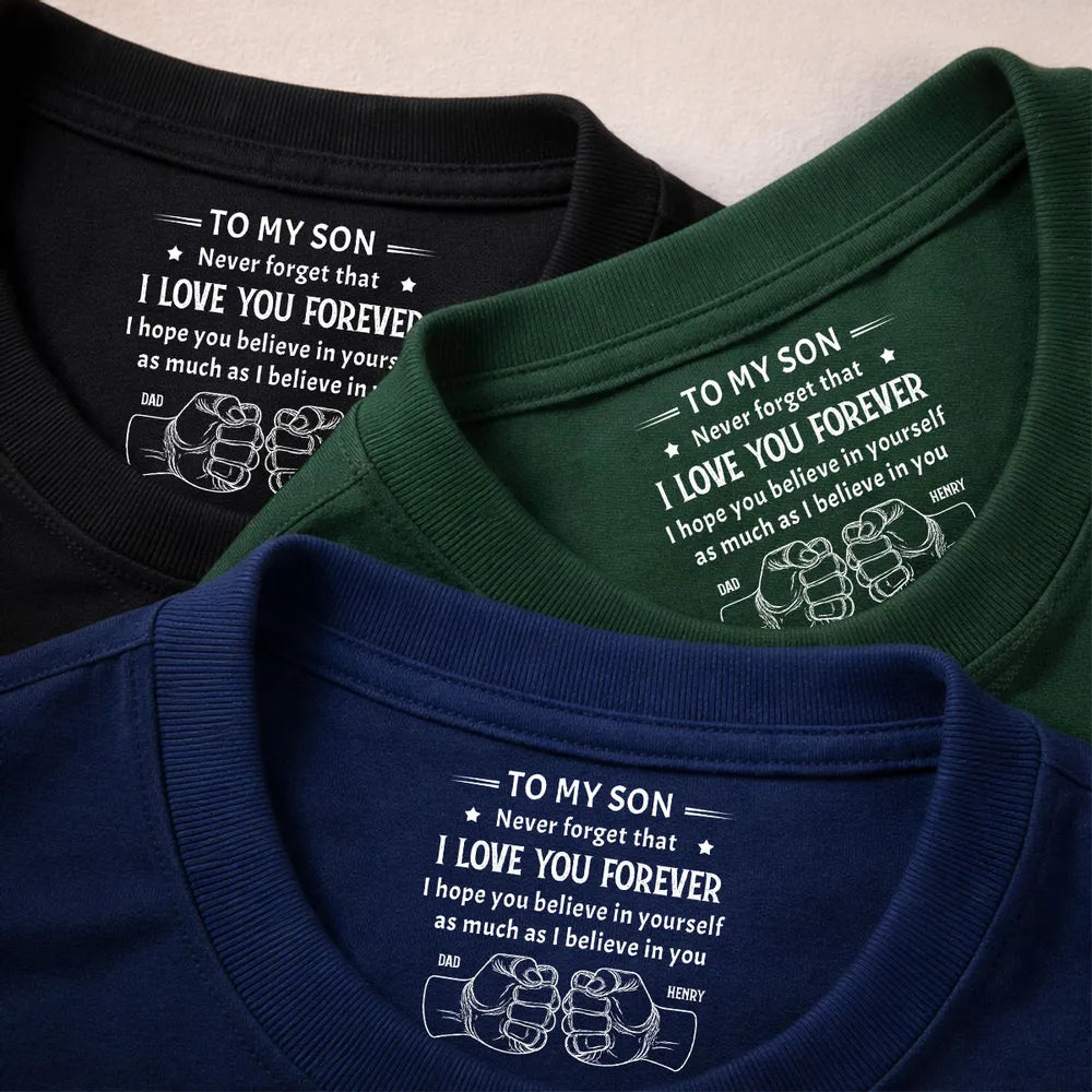 Classic Tee With Love You Forever Neck Print, Custom Encouragement Gift For Son From Dad