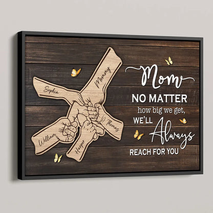 Mom We'll Always Reach For You Poster, Personalized Hand-Holding Design, Meaningful Gift for Mom