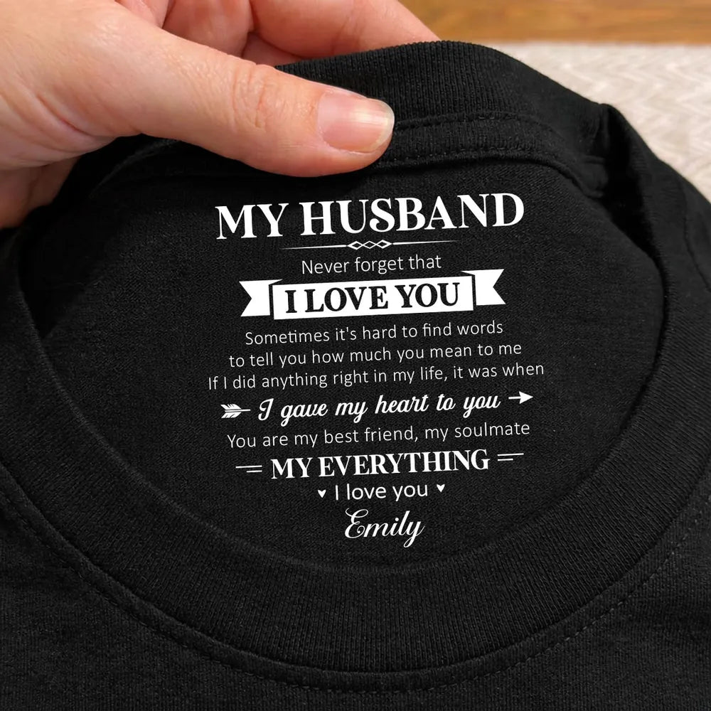My Husband I Love You Inside Neck Print Classic Tee, Personalized Keepsake Gift For Your Soulmate