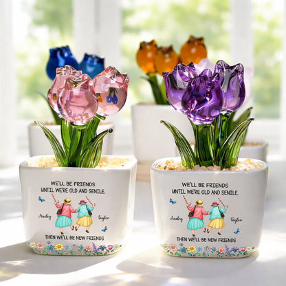 Friends Until We Are Old And Senile - Personalized Custom Glass Everlasting Tulips