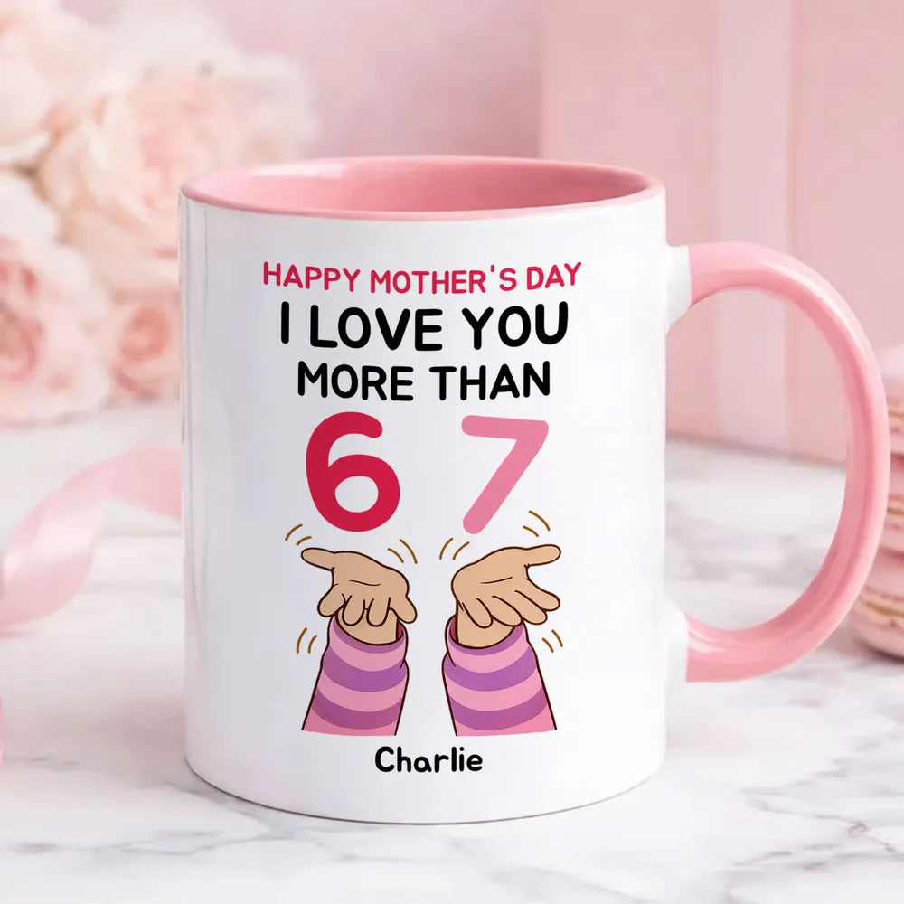 Happy Mother's Day White Ceramic Mug, Personalized 67 Trend Saying Design, Sweet Unique Gift for Mom From Kids