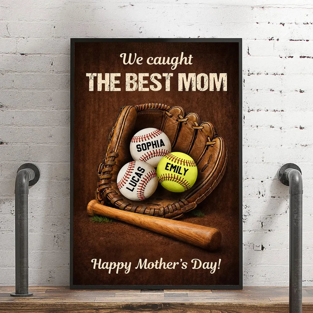 Personalized Mother's Day Poster, We Caught The Best Mom Baseball Glove Wall Art, Unique Gift for Mom