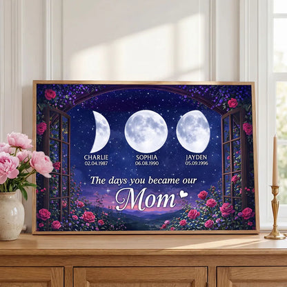 The Days You Became Our Mom Personalized Poster, Moon Phase Night Sky Roses Window Scene, Creative Gift for Mom
