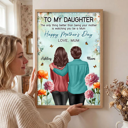 To My Daughter Happy Mother's Day Poster, Mom and Daughter Hugging from Behind Floral Wall Art, Personalized Gift
