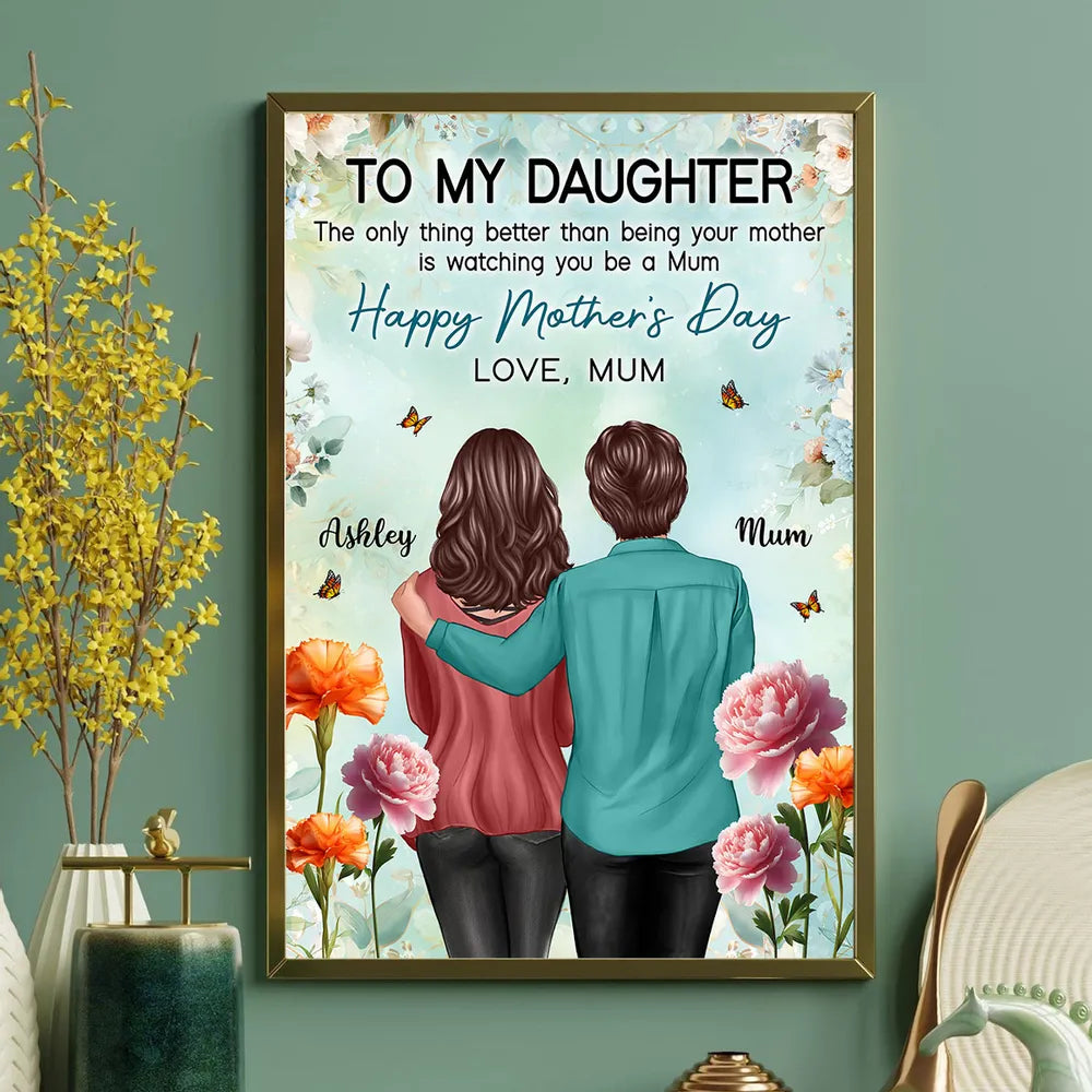 To My Daughter Happy Mother's Day Poster, Mom and Daughter Hugging from Behind Floral Wall Art, Personalized Gift