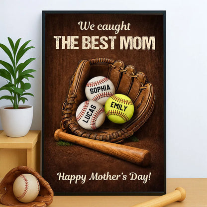 Personalized Mother's Day Poster, We Caught The Best Mom Baseball Glove Wall Art, Unique Gift for Mom