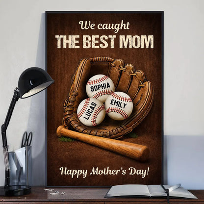 Personalized Mother's Day Poster, We Caught The Best Mom Baseball Glove Wall Art, Unique Gift for Mom