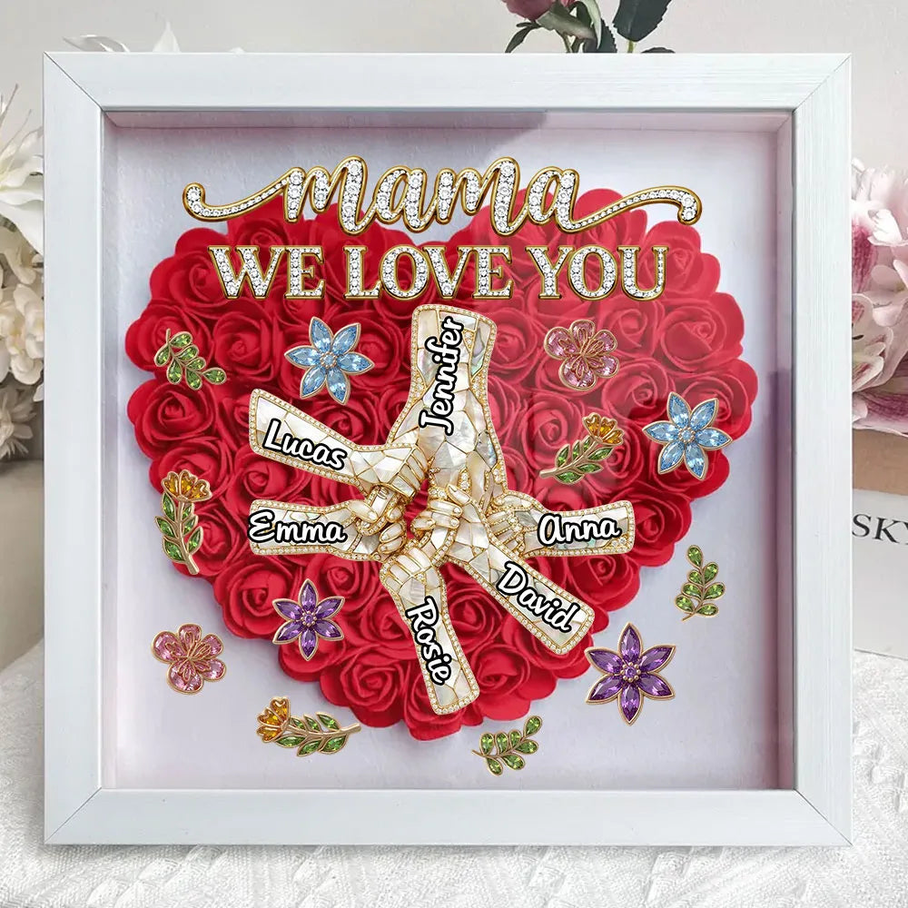 Personalized Flower Frame for Mom, Mama We Love You Heart Rose Shadow Box, Unique Custom Gift from Kids