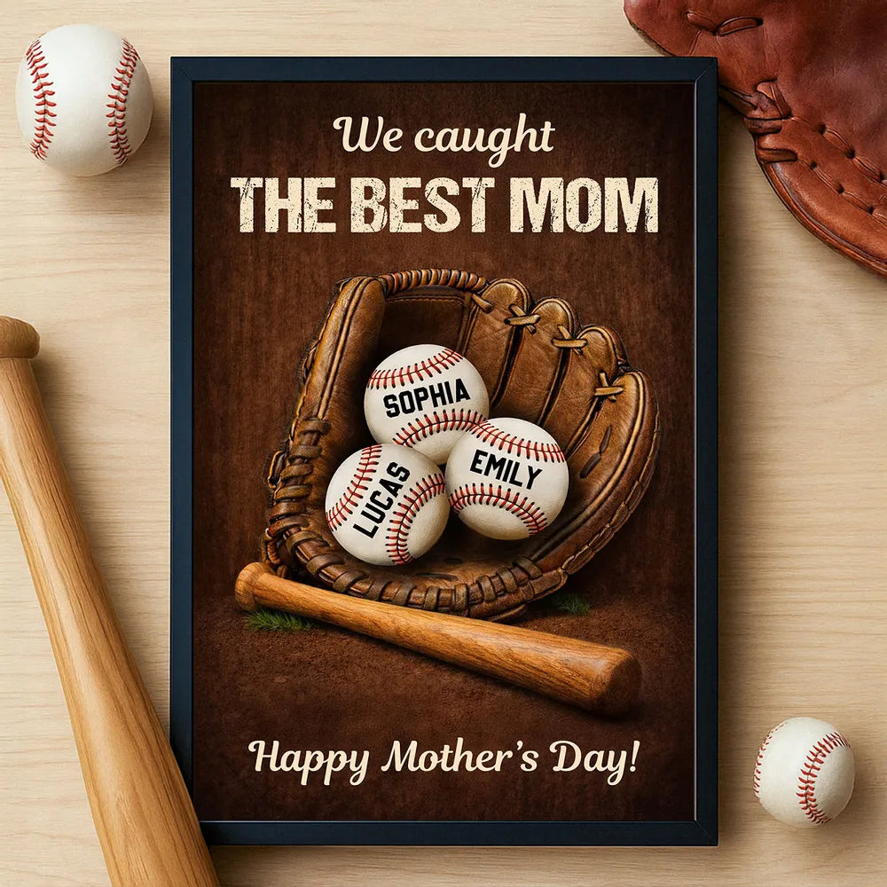 Personalized Mother's Day Poster, We Caught The Best Mom Baseball Glove Wall Art, Unique Gift for Mom
