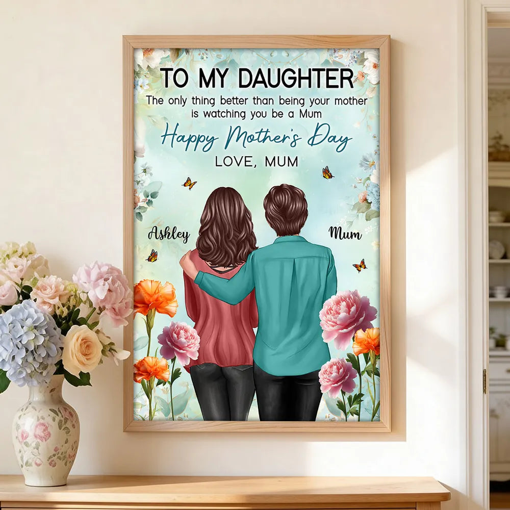 To My Daughter Happy Mother's Day Poster, Mom and Daughter Hugging from Behind Floral Wall Art, Personalized Gift