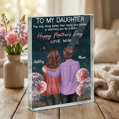 Personalized Rectangle Acrylic Block Plaque, To My Daughter from Mom Mother's Day Message, Unique Gift for Her
