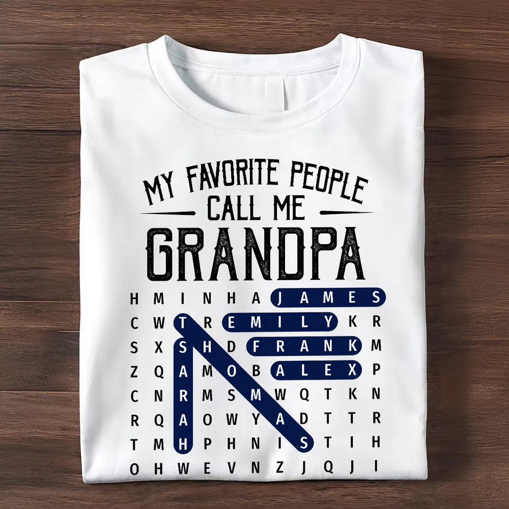 My Favorite People Call Me Grandpa Classic Tee, Personalized Word Search, Creative Gift for Grandpa