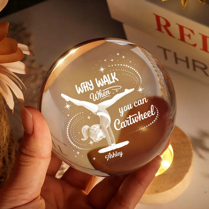 Why Walk When You Can Cartwheel 3-Color K5 Globe Lamp, Personalized Warm Glow Keepsake Gift for Gymnast Girls