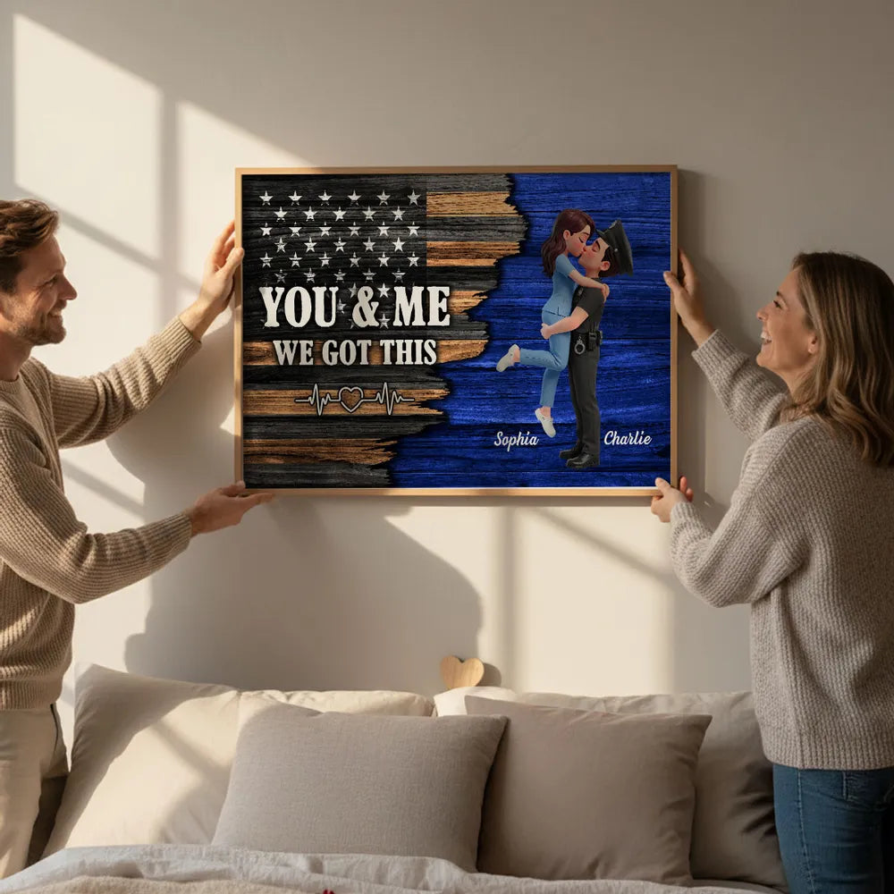 Personalized Police Couple Poster, Kissing Embrace, You & Me We Got This, Unique Gift for Him or Her