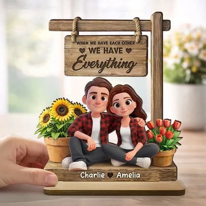 Personalized 2-Layer Wooden Plaque Cute Cartoon Couple Sitting Together, 'We Have Everything' Sign, Unique Gift for Him or Her