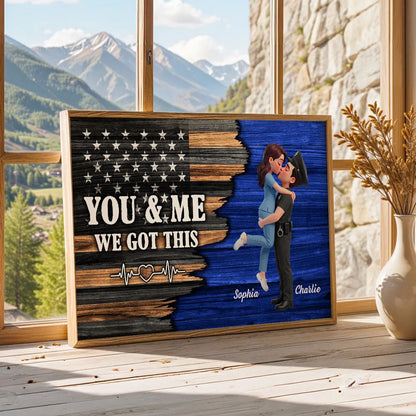 Personalized Police Couple Poster, Kissing Embrace, You & Me We Got This, Unique Gift for Him or Her