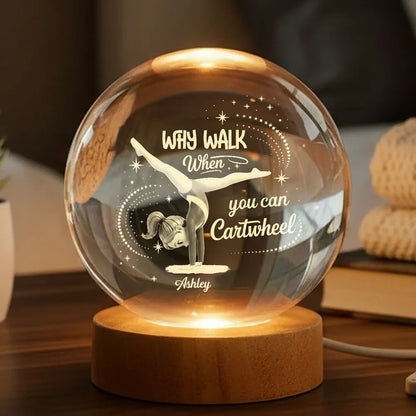 Why Walk When You Can Cartwheel 3-Color K5 Globe Lamp, Personalized Warm Glow Keepsake Gift for Gymnast Girls