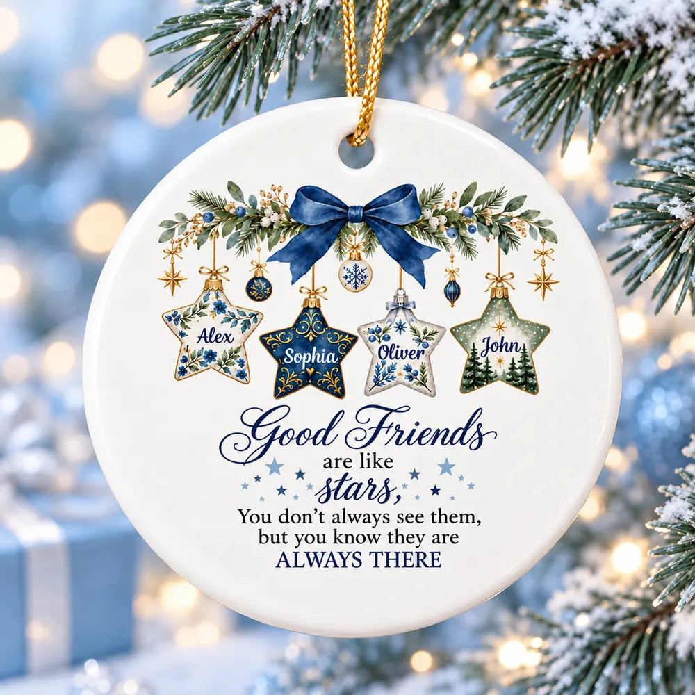 Personalized Ceramic Ornament, Good Friends Are Like Stars, Creative Gift for a Best Friend's Snowy Tree