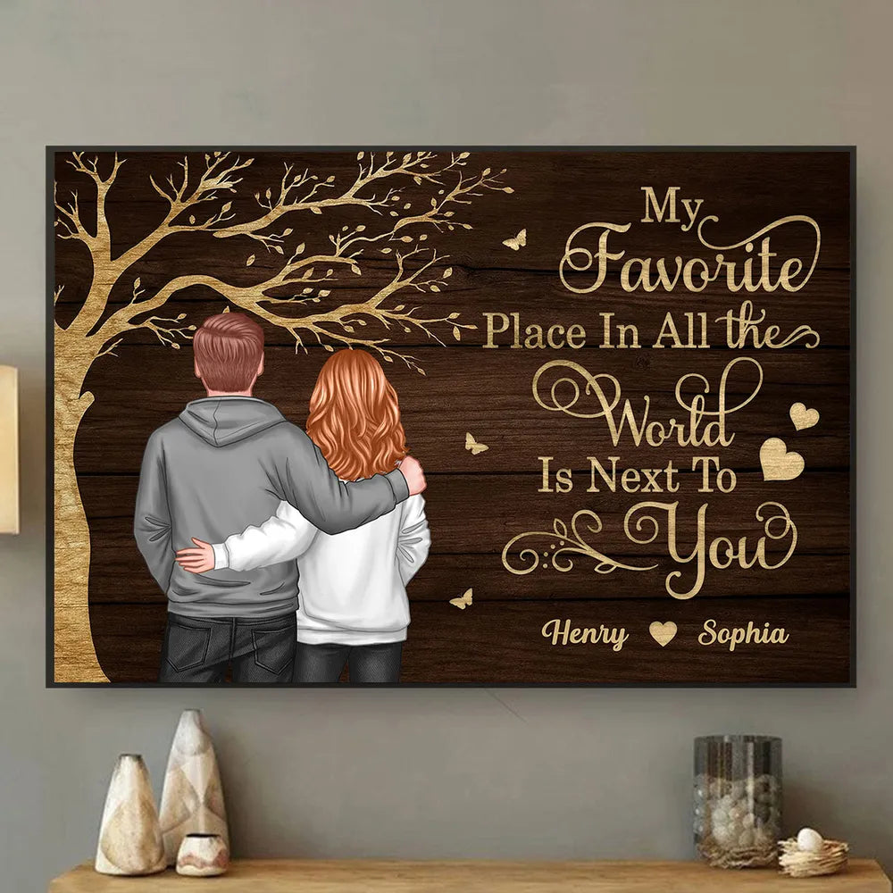 Personalized Couple Poster Wall Art – My Favorite Place in All the World Is Next to You – Romantic Unique Gift for Partner
