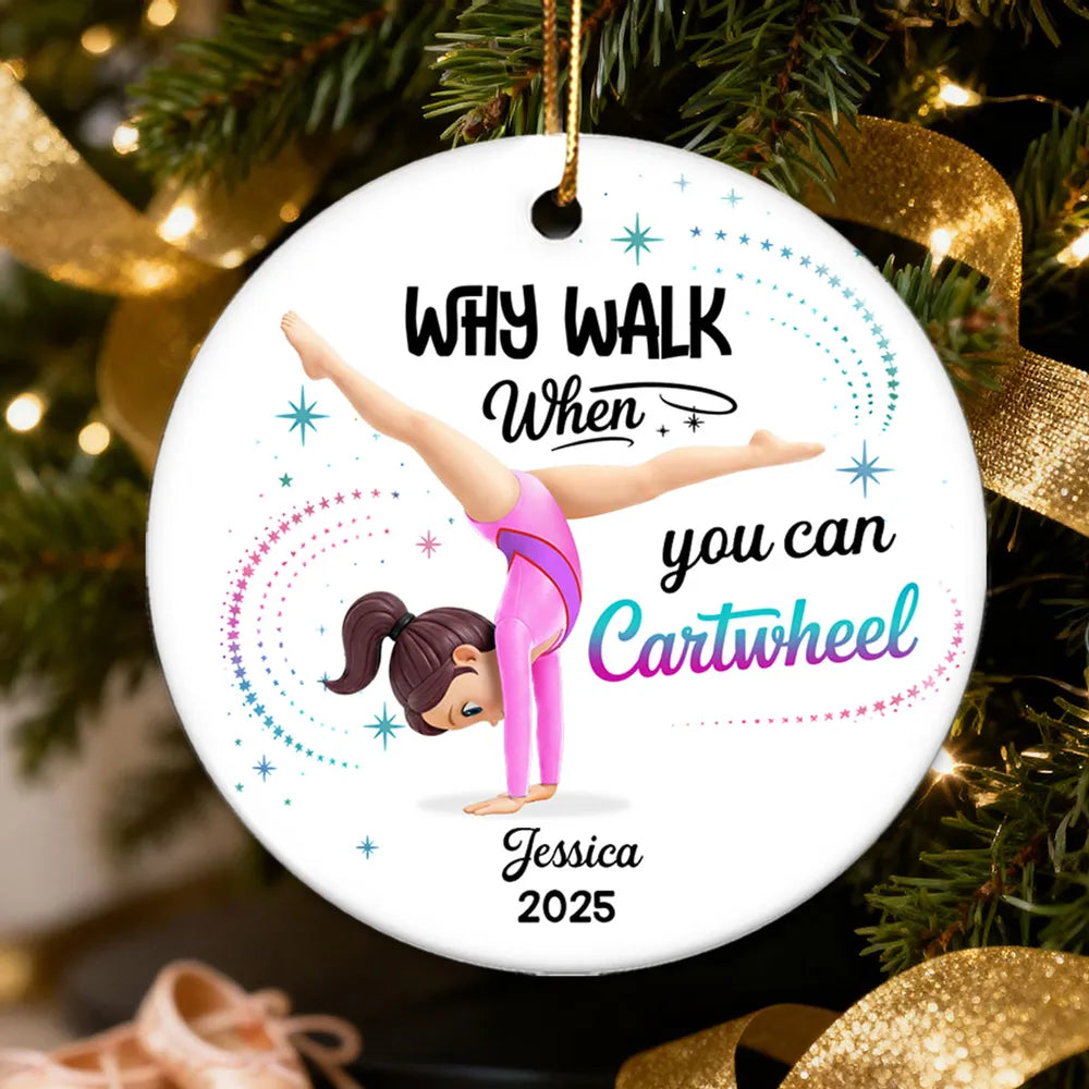 Ceramic Ornament Personalized for a Gymnast, Why Walk When You Can Cartwheel Keepsake, Sweet Holiday Gift