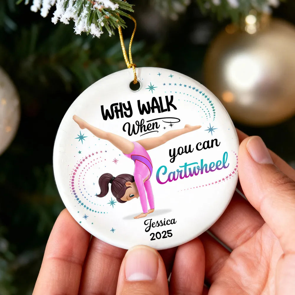 Ceramic Ornament Personalized for a Gymnast, Why Walk When You Can Cartwheel Keepsake, Sweet Holiday Gift