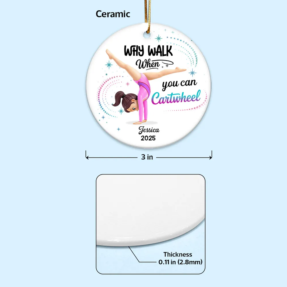 Ceramic Ornament Personalized for a Gymnast, Why Walk When You Can Cartwheel Keepsake, Sweet Holiday Gift