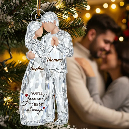 Custom Couple Acrylic Ornament – Sparkling Crystal Look Hugging Lovers, Heartfelt You'll Forever Be My Always Message, Unique Gift for Him or Her