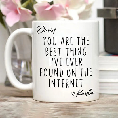 Personalized Ceramic Mug with Favorite Internet Find Quote, Unique Gift for Partner