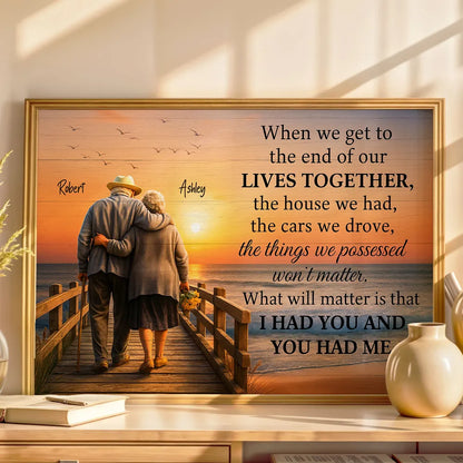 When We Get to the End of Our Lives Together Personalized Poster – Sentimental Couple Wall Art, Meaningful Anniversary or Wedding Gift