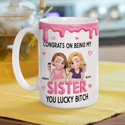 Personalized Sister Ceramic Mug with Funny Congrats Quote, Cute Cartoon Toast Design, Unique Gift for Your Sister