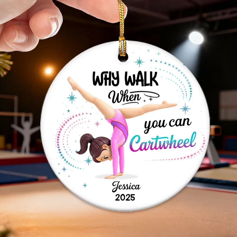 Ceramic Ornament Personalized for a Gymnast, Why Walk When You Can Cartwheel Keepsake, Sweet Holiday Gift