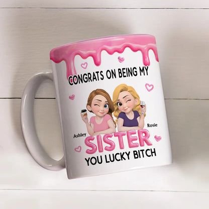 Personalized Sister Ceramic Mug with Funny Congrats Quote, Cute Cartoon Toast Design, Unique Gift for Your Sister