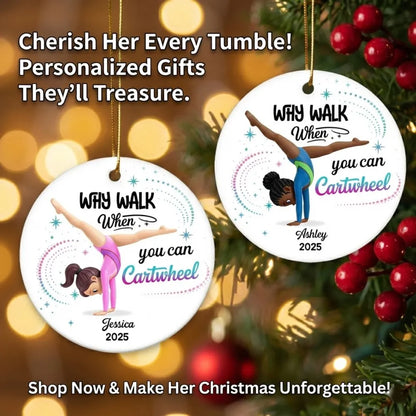 Ceramic Ornament Personalized for a Gymnast, Why Walk When You Can Cartwheel Keepsake, Sweet Holiday Gift