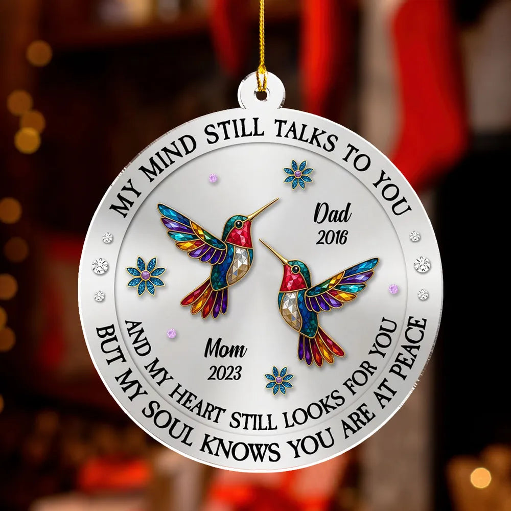 My Mind Still Talks To You Memorial Acrylic Ornament, Personalized Remembrance Christmas Gift That Brings Comfort