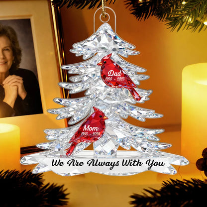 Personalized Acrylic Ornament Memorial Tree With Cardinals For Mom & Dad Christmas Gift, We Are Always With You