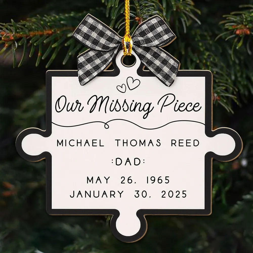 Custom Our Missing Piece Wooden Ornament, Heartwarming Memorial Puzzle Decoration for Christmas Tree & Everyday Home Display, Unique Gift