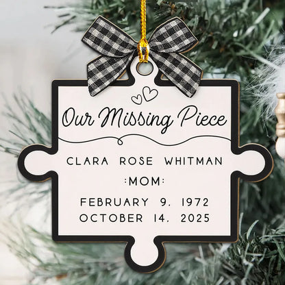Custom Our Missing Piece Wooden Ornament, Heartwarming Memorial Puzzle Decoration for Christmas Tree & Everyday Home Display, Unique Gift