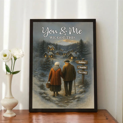 Personalized Poster for Couples Walking in Snowy Village, You & Me We Got This, Unique Romantic Gift for Him or Her