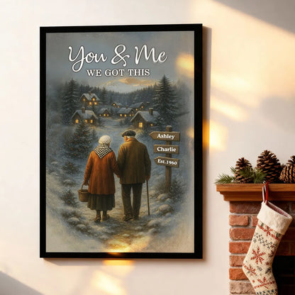 Personalized Poster for Couples Walking in Snowy Village, You & Me We Got This, Unique Romantic Gift for Him or Her