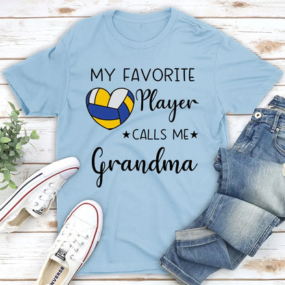 My Favorite Player Calls Me - Personalized T-shirt for Moms and Grandmas