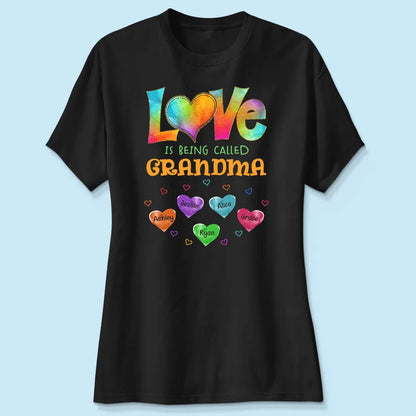 Personalized Classic Tee Love Is Being Called Grandma Rainbow Heart Shirt - Unique Gift for Grandma