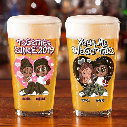 “You & Me We Got This” Personalized Beer Glass – Romantic Gift for Couples